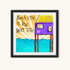 Framed artwork with a beach scene and text 'Beach Life is the Best Life' on a white background.