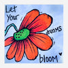 Colorful flower print with 'Let Your Dreams Bloom' text on a light blue background