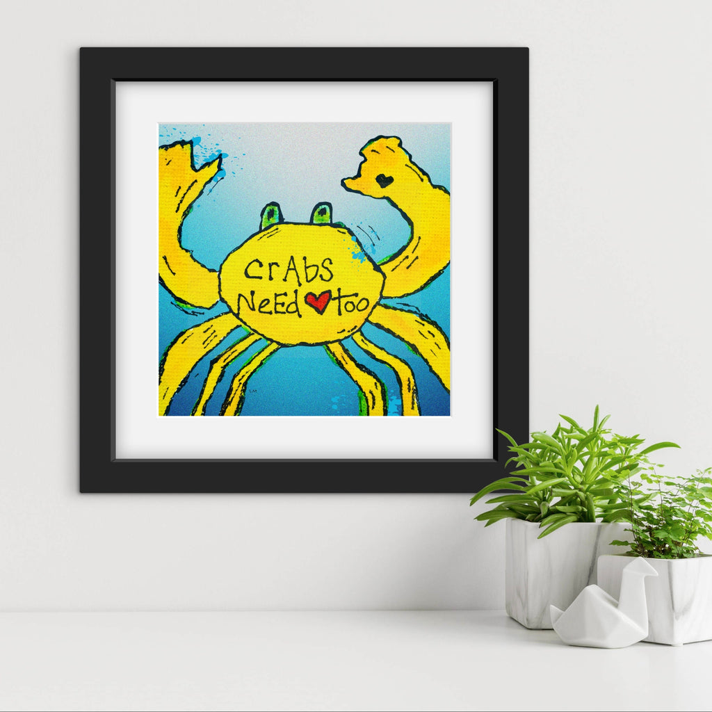 yellow crab artwork with text saying "crabs need love too" in a black frame