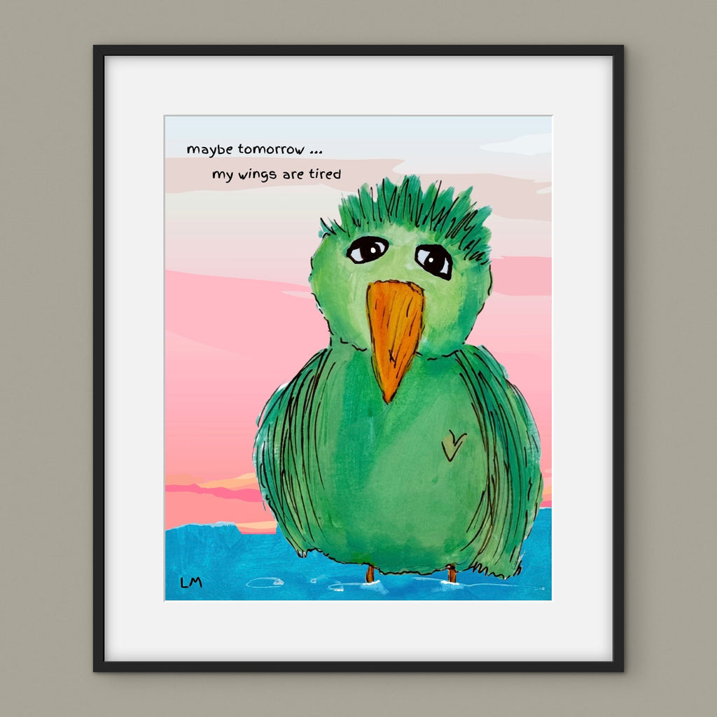 Framed artwork of a green bird with a pink and blue background and the text "maybe tomorrow... my wings are tired"